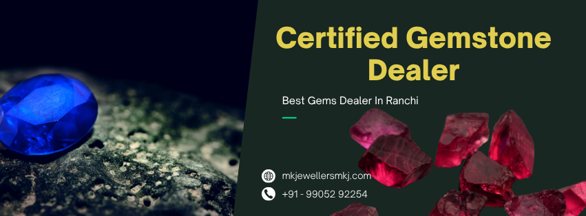 Certified gemstone dealer in Ranchi