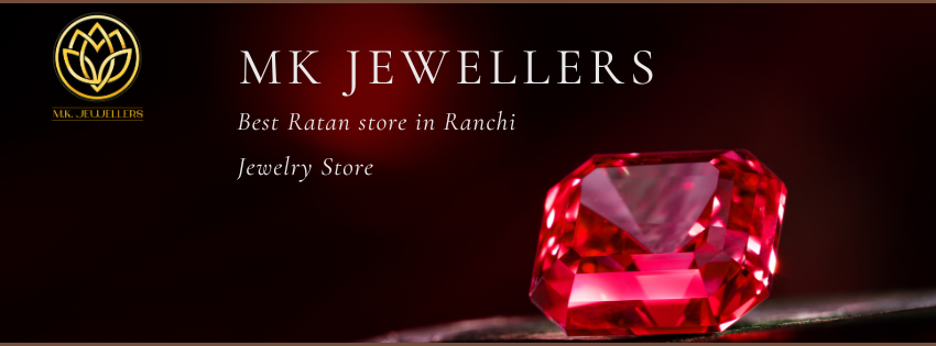 MK Jewellers: The Best Ratan Store In Ranchi for Astrological Gemstones