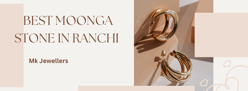 Best Moonga Stone In Ranchi 2026 – M.K. Jewellers